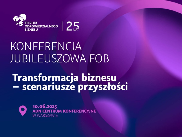 25 lat odpowiedzialności. Jubileuszowa konferencja Forum Odpowiedzialnego Biznesu już 10 czerwca w Warszawie